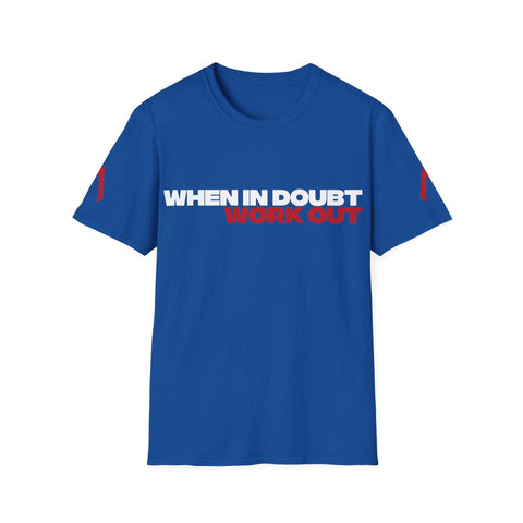 Flat lay of a royal blue Softstyle T Shirt. This soft gym t shirt features the inspirational slogan 'When in doubt Work Out.' It's showcased as the best workout gear for women, highlighting its price apparel value and suitability as the gym apparel.